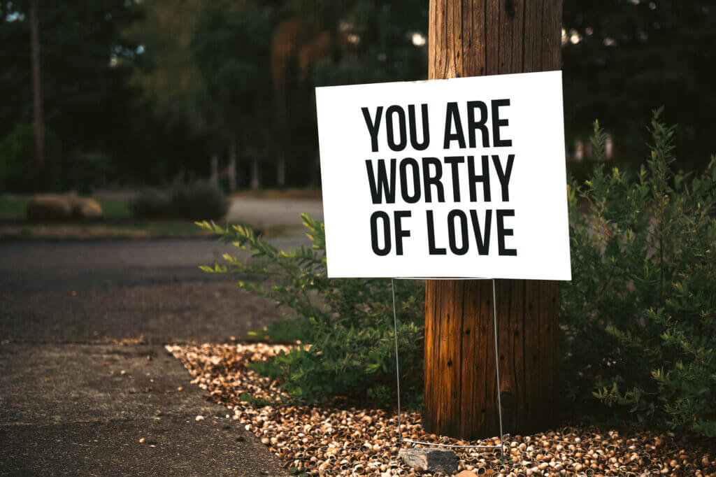 picture of sign saying you are worthy of love